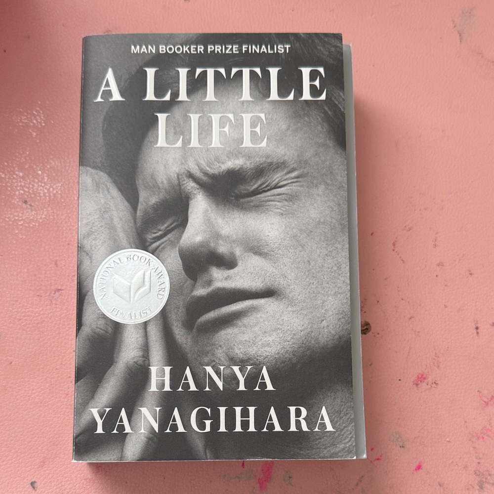 A Little Life by Hanya Yanagihara